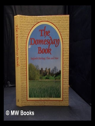Item #355342 The Domesday book: England's heritage, then and now / editor, Thomas Hinde. Thomas...
