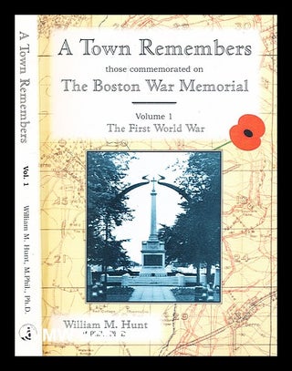 Item #355373 A town remembers those commemorated on Boston War Memorial. Vol. 1, The First World...