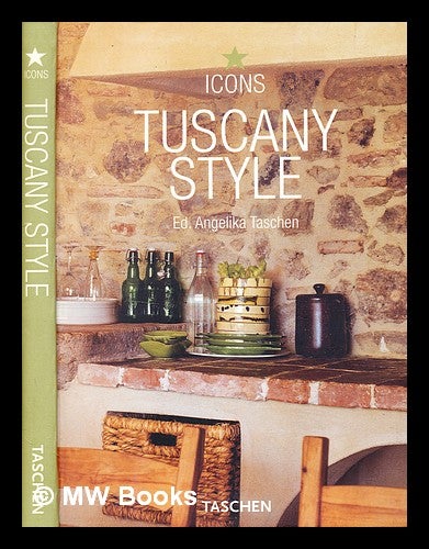 Item #355401 Tuscany style : landscapes, terraces & houses, interiors, details / [texts by Christiane Reiter] ; editor: Angelika Taschen. Angelika Taschen.