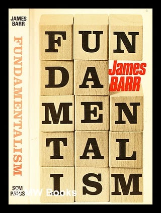 Item #355457 Fundamentalism / James Barr. James Barr, b. 1924