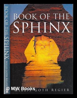 Item #355468 The book of the Sphinx / Willis Goth Regier. Willis Goth Regier