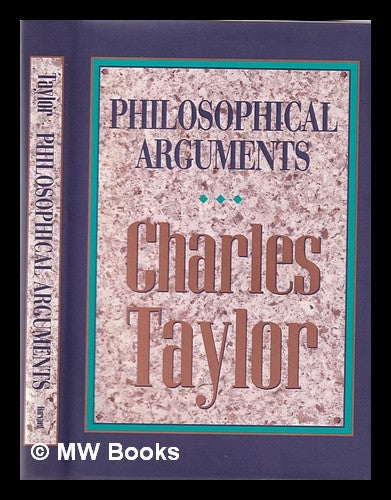 Item #355471 Philosophical arguments / Charles Taylor. Charles Taylor.