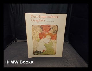 Item #355497 Post-Impressionist graphics : original prints by French artists, 1880-1903 /...