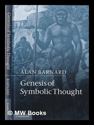 Item #355568 Genesis of symbolic thought / Alan Barnard. Alan Barnard, Alan J