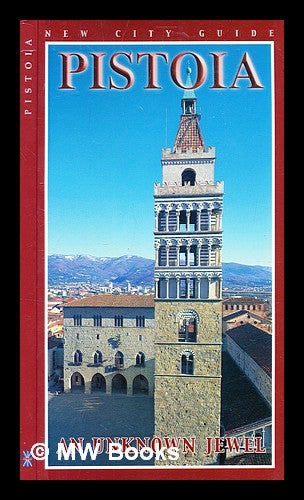 Item #355665 Pistoia: new city guide [an Unknown Jewel]. Maria Grazia Ricci.