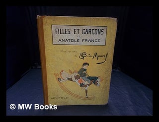 Item #355764 Filles et garcons : scenes de la ville et des champs / Anatole France ;...
