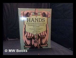 Item #355827 Hands: a pictorial archive from nineteenth-century sources: 1166 copyright-free...