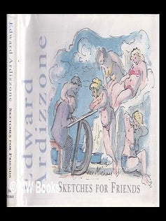 Item #355883 Sketches for friends / Edward Ardizzone; chosen and introduced by Judy Taylor....