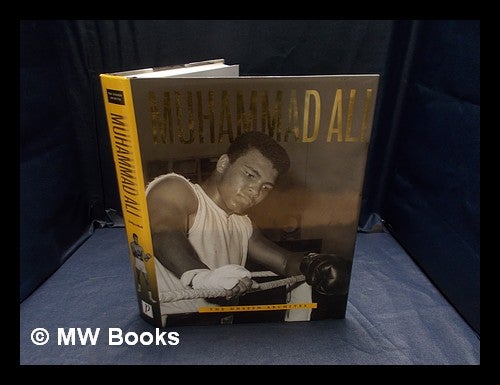 Item #355909 Muhammad Ali : the unseen archives / William Strathmore. William Strathmore.
