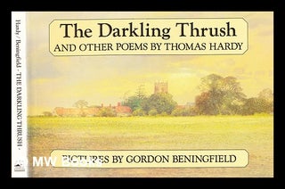 Item #355937 The darkling thrush, and other poems / by Thomas Hardy ; pictures by Gordon...