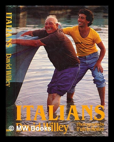 Item #355943 Italians [by] David Willey; photographs by Fulvio Roiter. David Willey.
