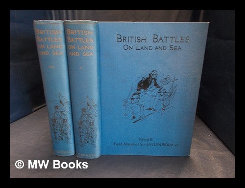 Item #355999 British battles on land and sea : 2 volumes. Sir Evelyn Wood.