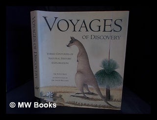 Item #356026 Voyages of discovery : three centuries of natural history exploration. Tony Rice