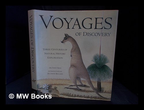 Item #356026 Voyages of discovery : three centuries of natural history exploration. Tony Rice.