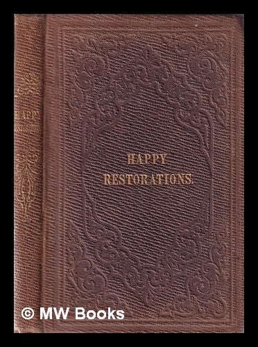 Item #356044 Happy restorations: three narratives. Religious Tract Society.
