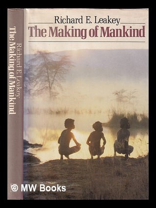 Item #356057 The making of mankind / Richard E. Leakey. Richard E. Leakey