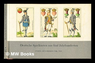 Item #356184 Deutsche Spielkarten aus fünf Jahrhunderten / herausgegeben von Hellmut Rosenfeld...
