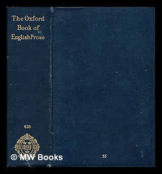 Item #356323 The Oxford book of English prose / chosen and edited by Sir Arthur Quiller-Couch....
