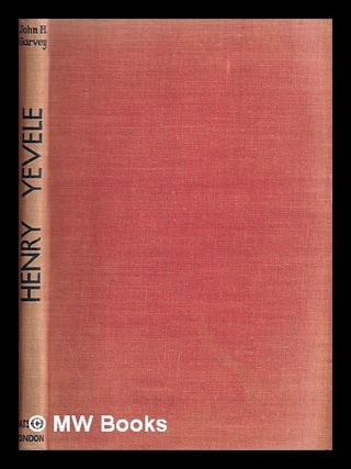 Item #356387 Henry Yevele, c. 1320 to 1400 : the life of an English architect. John Harvey