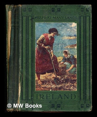 Item #356459 Peeps at many lands : Ireland / by Katharine Tynan ... with twelve full-page...