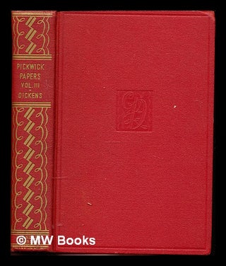Item #356508 Posthumous Papers of The Pickwick Club: III. Charles Dickens