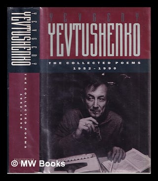 Item #356523 The collected poems 1952-1990. Yevgeny Aleksandrovich Yevtushenko
