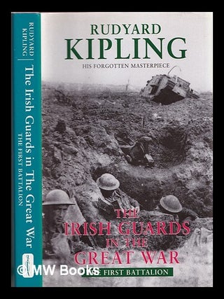 Item #356637 The Irish Guards in the Great War. the First Battalion. Rudyard Kipling