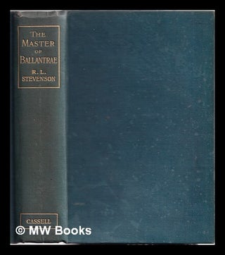Item #356759 The master of Ballantrae : a winter's tale. Robert Louis Stevenson