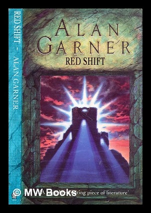 Item #356917 Red shift / Alan Garner. Alan Garner, b. 1934