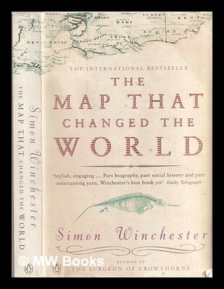 Item #356921 The map that changed the world : a tale of rocks, ruin and redemption. Simon Winchester