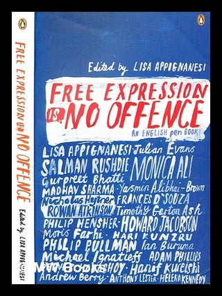 Item #356949 Free expression is no offence / edited by Lisa Appignanesi. Lisa Appignanesi