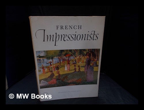 Item #356960 French impressionists and their circle / Text by H.J. Wechsler. Herman Joel Wechsler.