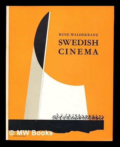 Item #356967 Swedish cinema. / English version by Steve Hopkins. Rune. Svenska Institut för Kulturellt Utbyte med Utlandet Waldekranz, City of Stockholm.