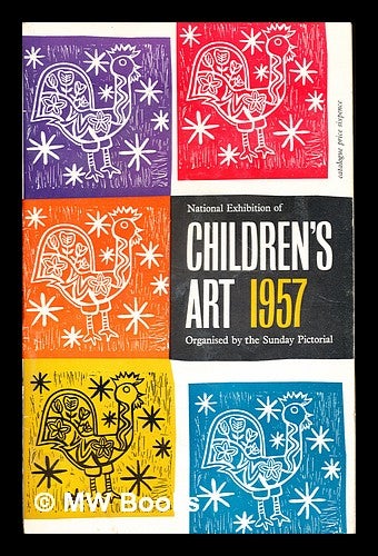 Item #356982 National Children's Art 1957 organised by the Sunday Pictorial. Colin G. Valdar, Sunday Pictorial Ed.