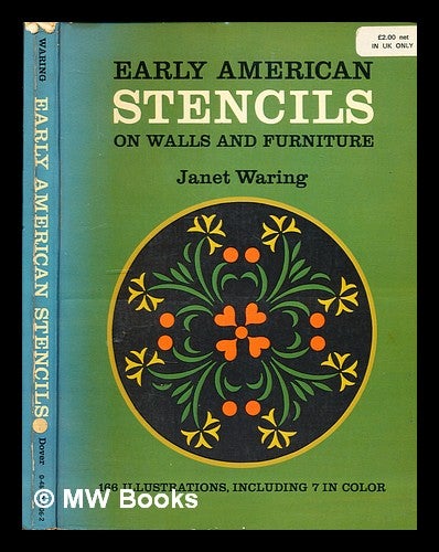Item #357017 Early American stencils on walls and furniture / by Janet Waring. Janet Waring.