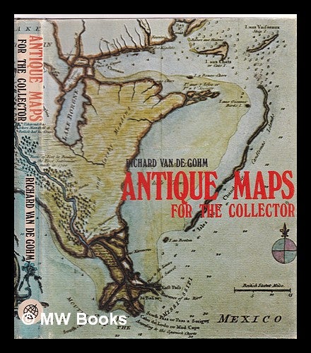 Item #357028 Antique maps for the collector. Richard Van de Gohm.