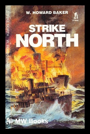 Item #357030 Strike North / by W. Howard Baker. William Howard Baker
