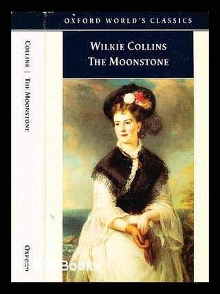 Item #357058 The moonstone / Wilkie Collins ; edited with an introduction and notes by Anthea...