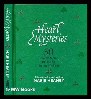 Item #357293 Heart mysteries : 50 poems from Ireland to touch the soul / selected and introduced...