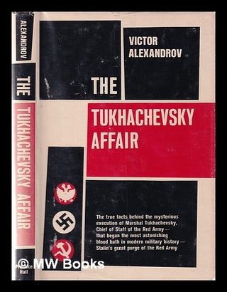 Item #357308 The Tukhachevsky Affair. Translated from the French by John Hewish. Victor...