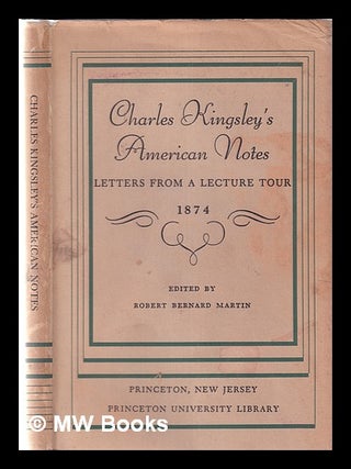 Item #357420 Charles Kingsley's American notes: letters from a lecture tour, 1874 / edited by...