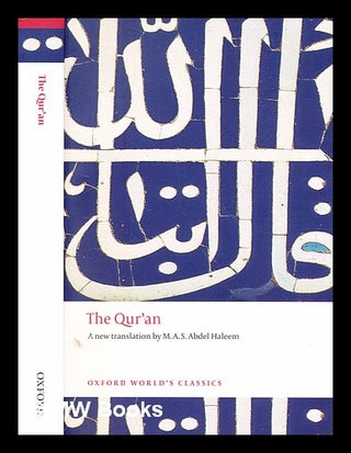 Item #357451 The Qur'an / translated by M.A.S. Abdel Haleem. M. A. Abdel Haleem