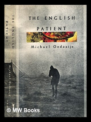 Item #357507 The English patient / a novel by Michael Ondaatje. Michael Ondaatje, b. 1943