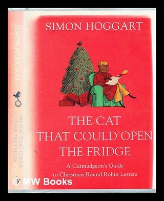 Item #357533 The cat that could open the fridge : a curmudgeon's guide to Christmas round-robin...