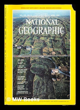 Item #357535 National Geographic: vol. 159, no. 4: April, 1981. The National Geographic Society