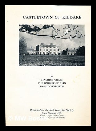 Item #357538 Castletown Co. Kildare by Maurice Craig, The Knight of Glin, John Cornforth....