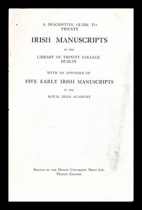 Item #357559 A Descriptive Guide to Twenty Irish Manuscripts in the Library of Trinity College,...