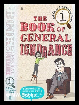 Item #357568 The book of general ignorance / John Lloyd and John Mitchinson. John Lloyd, b. 1951