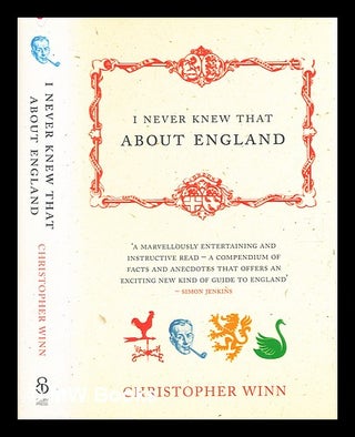 Item #357602 I never knew that about England / Christopher Winn. Chris Winn, b. 1958