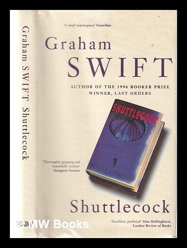 Item #357904 Shuttlecock / Graham Swift. Graham Swift.